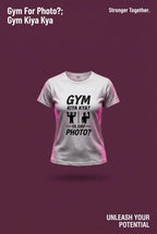 Gym Kiya Kya Ya Sirf Photo Women's T-shirt