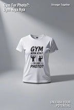 Gym Kiya Kya Ya Sirf Photo Women's T-shirt