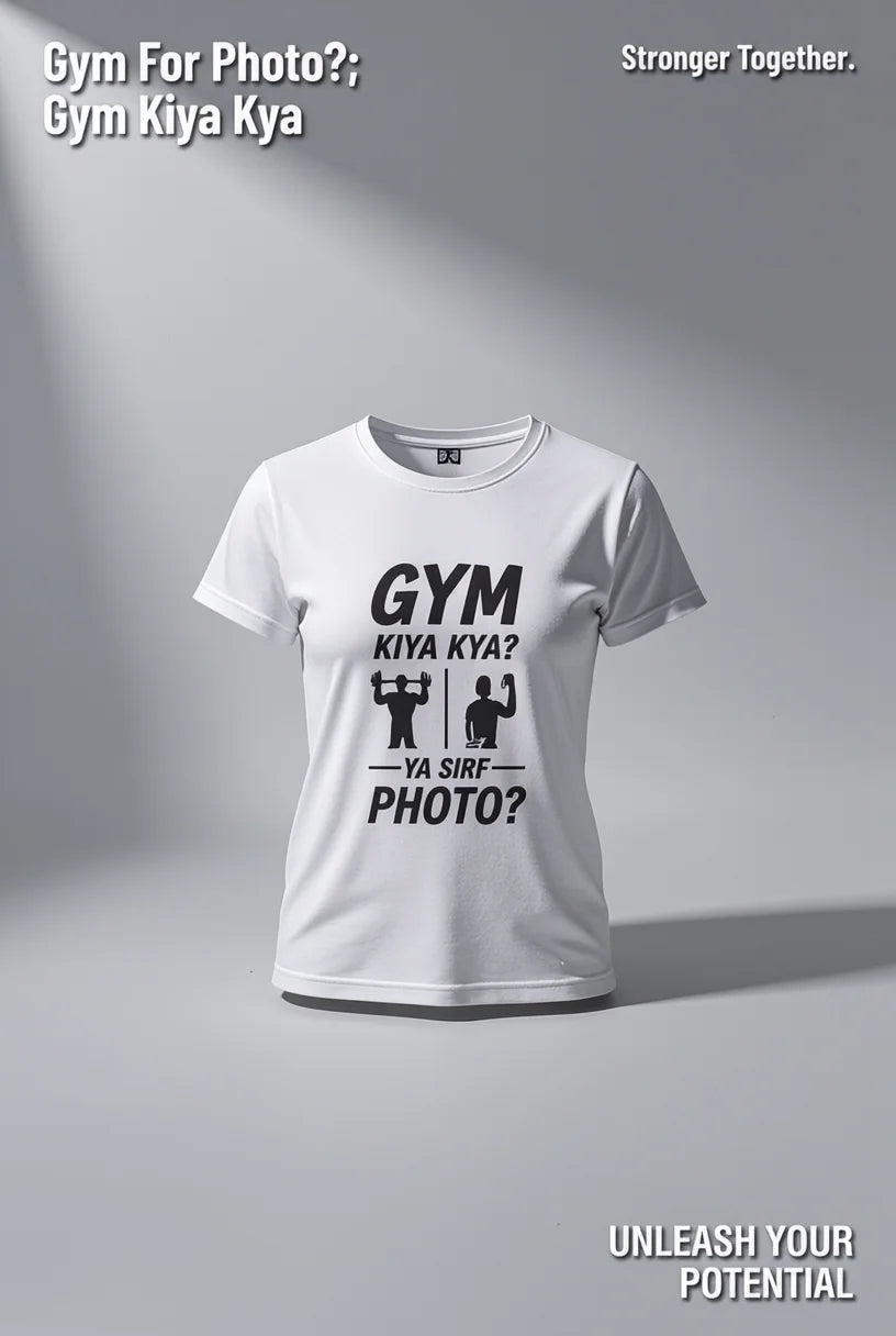 Gym Kiya Kya Ya Sirf Photo Women's T-shirt